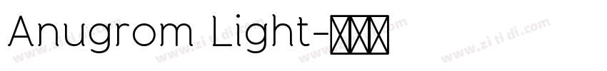 Anugrom Light字体转换 Anugrom Light字体转换